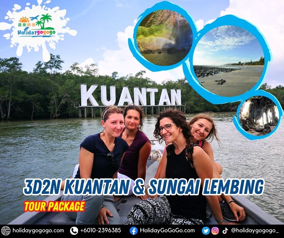 3d2n Kuantan & Sungai Lembing Tour Package