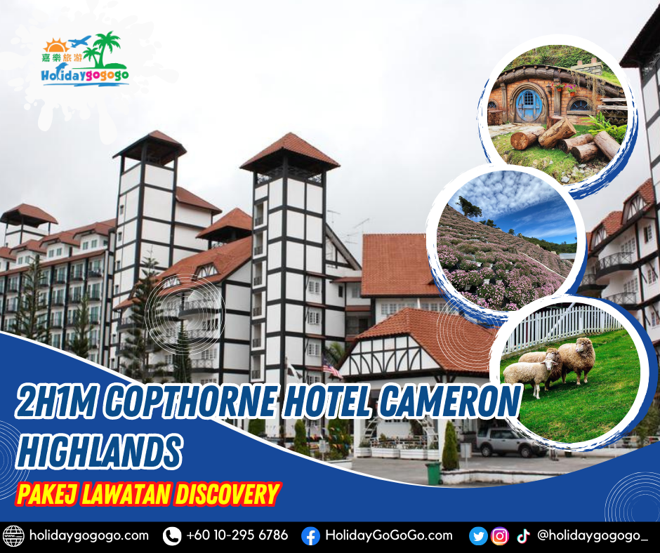(2025/26) 2h1m Copthorne Hotel Cameron Highlands Pakej Lawatan Discovery