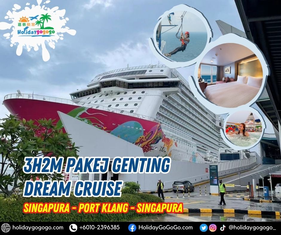 3h2m Pakej Genting Dream Cruise ( Singapura - Port Klang - Singapura )