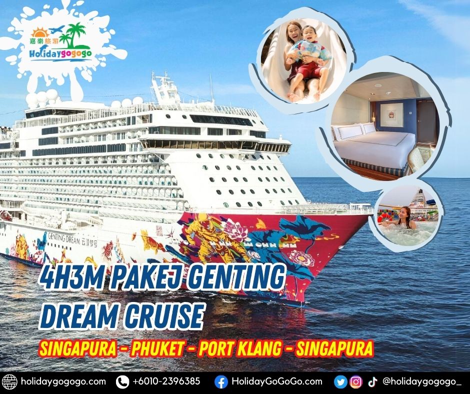 4h3m Pakej Genting Dream Cruise ( Singapura - Phuket - Port Klang - Singapura )