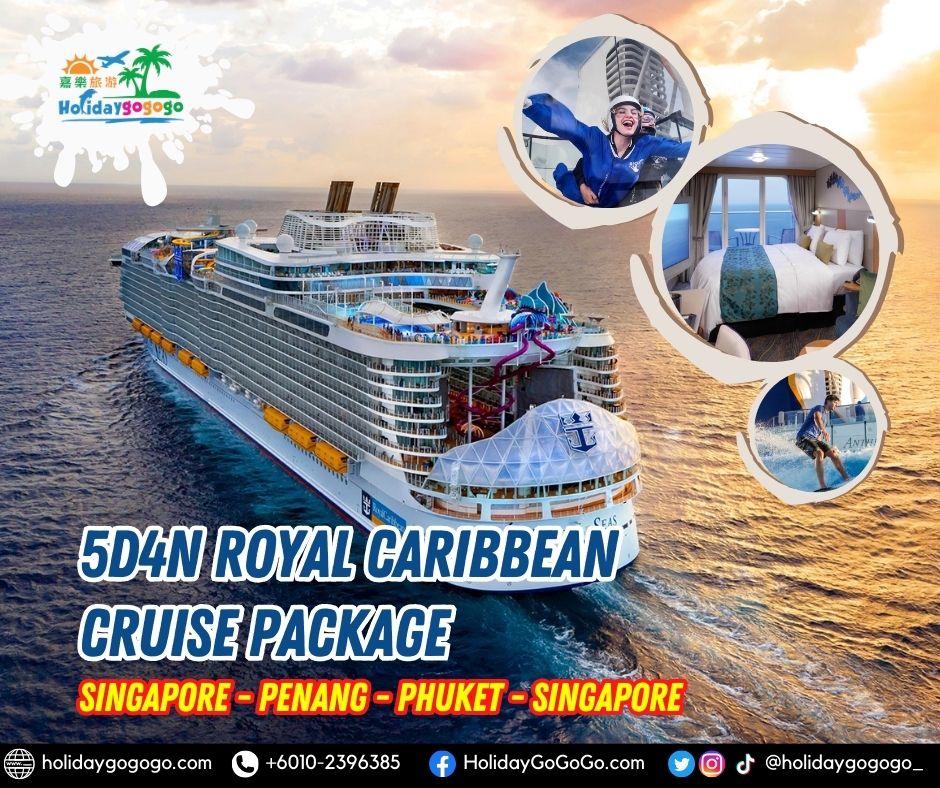 5D4N Royal Caribbean Cruise Package (Singapore _Penang _Phuket _Singapore)