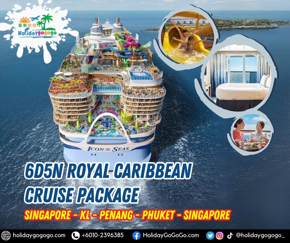 6D5N Royal Caribbean Cruise Package (Singapore _KL _Penang _Phuket _Singapore)