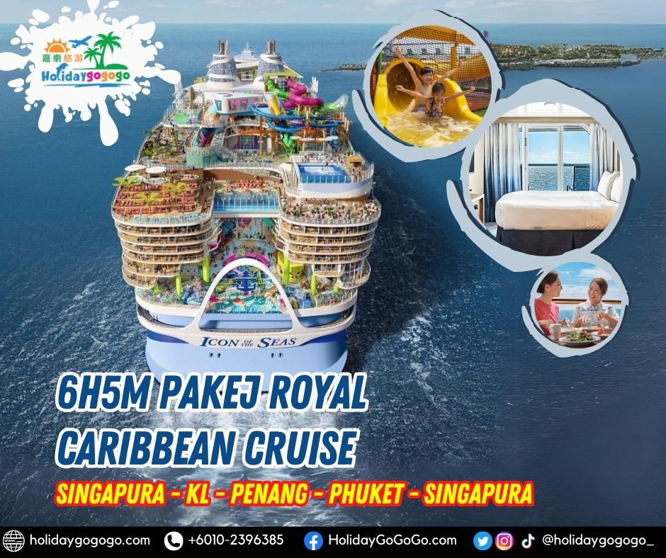 6h5m Pakej Royal Caribbean Cruise ( Singapura - KL - Penang - Phuket - Singapura )