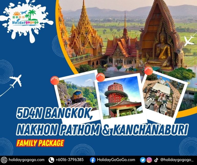 5D4N Bangkok, Nakhon Pathom & Kanchanaburi Family Package