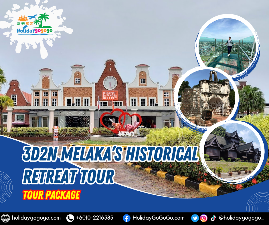 3d2n Melaka's Historical Retreat Tour Package