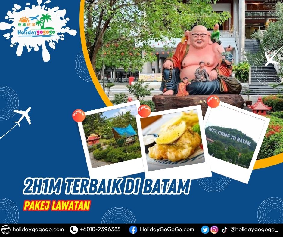 2h1m Terbaik di Batam Pakej Lawatan