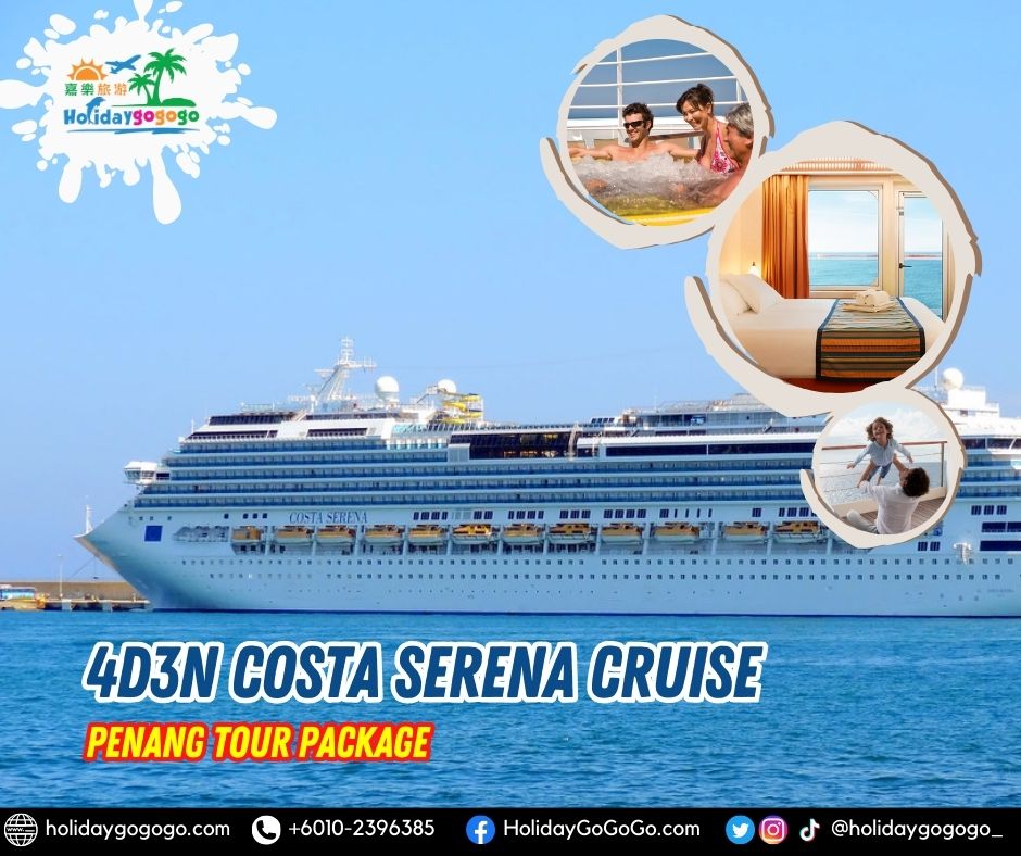 4d3n Costa Serena Cruise Penang Tour Package