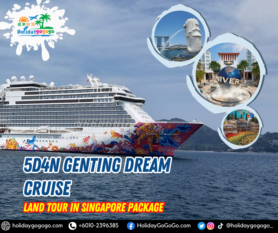 5d4n Genting Dream Cruise Land Tour in Singapore Package