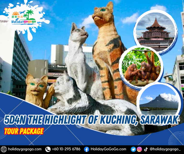 (2026) 5d4n The Highlight of Kuching, Sarawak Tour Package