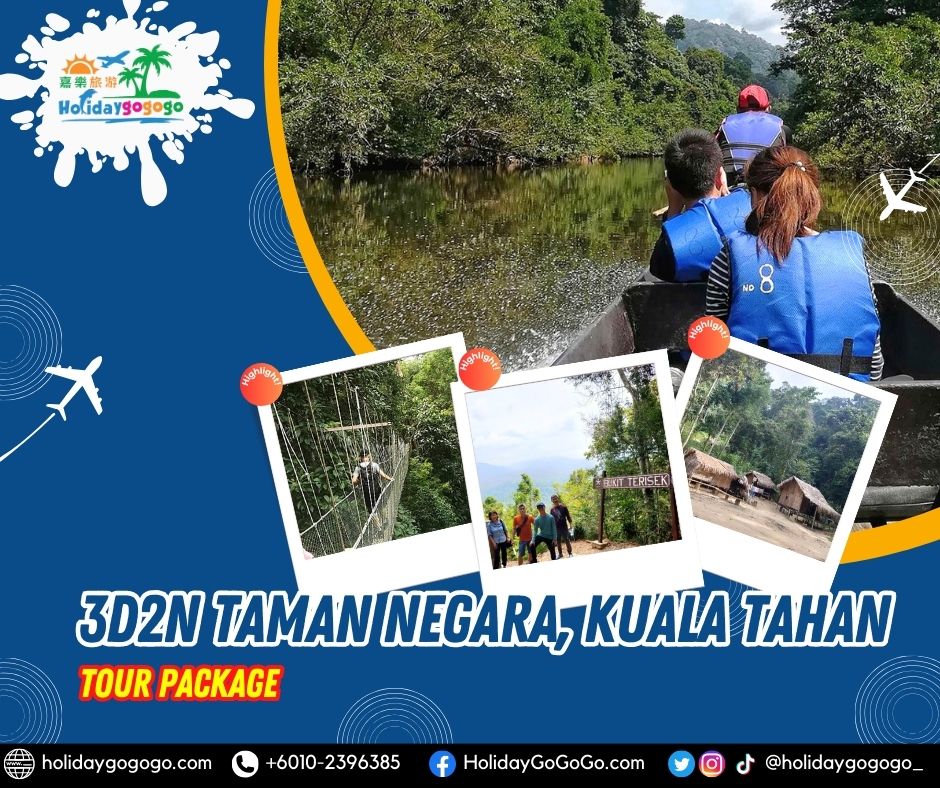 3d2n Taman Negara, Kuala Tahan Tour Package