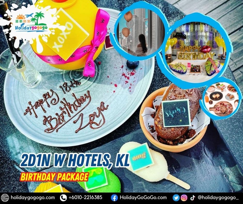 2d1n W Hotels, KL Birthday Package