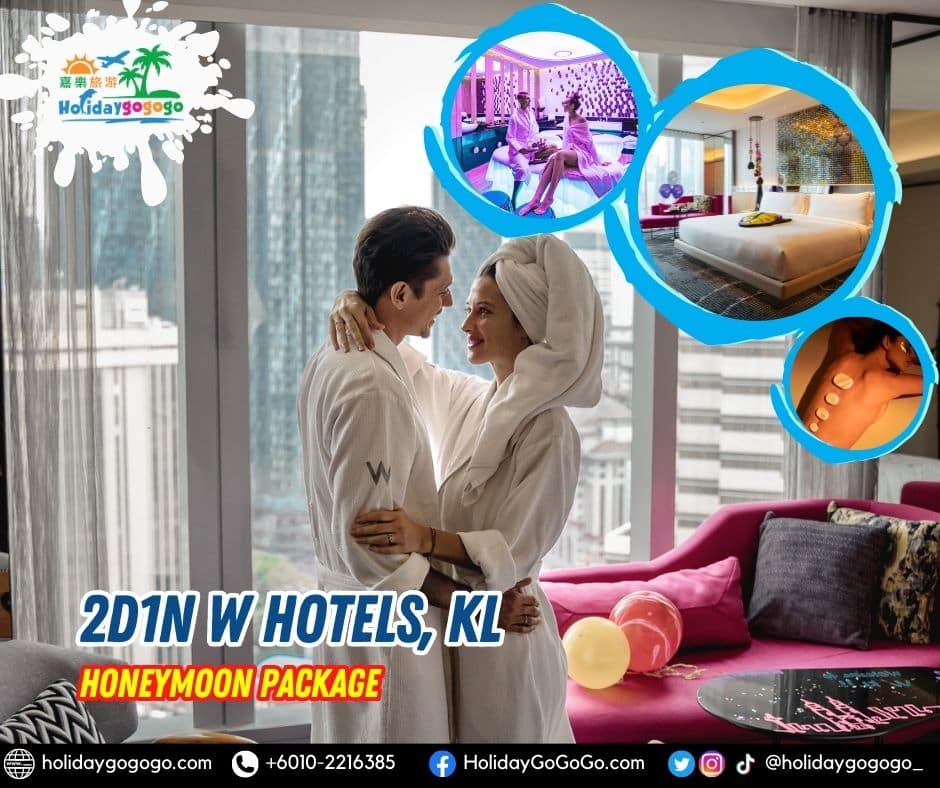 2d1n W Hotels, KL Honeymoon Package