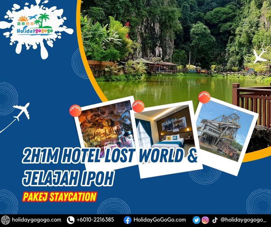 2h1m Hotel Lost World & Jelajah Ipoh Pakej Staycation