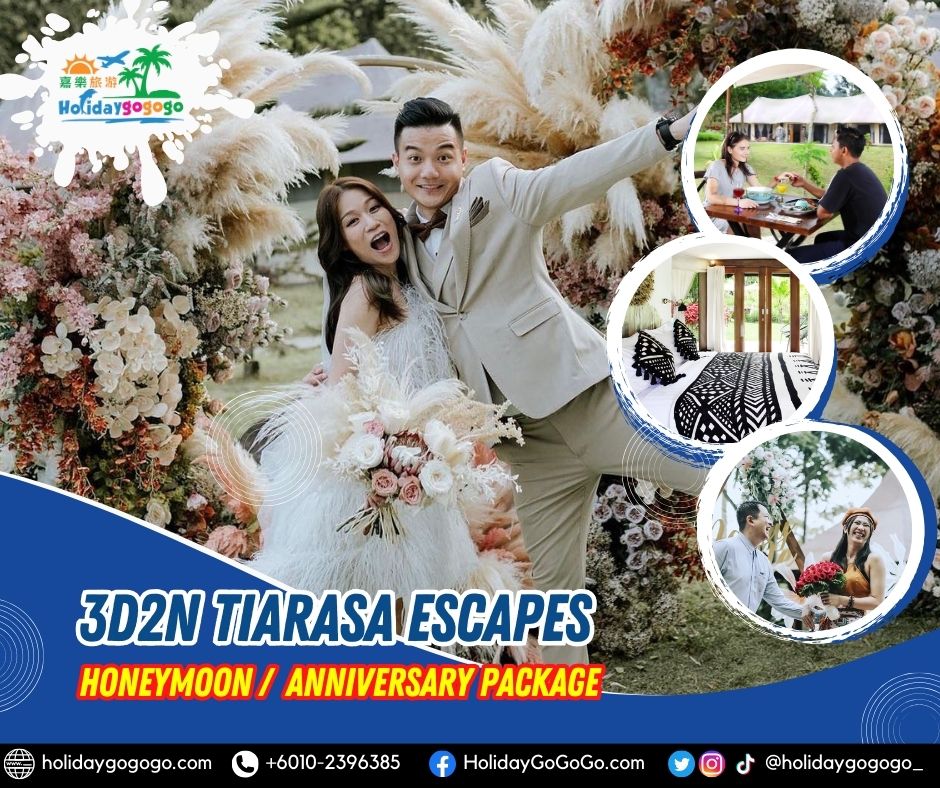 3d2n Tiarasa Escapes Honeymoon & Anniversary Package
